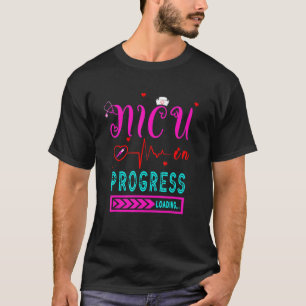 Nicu In Progress Loading New Future Nurse Graduat T-Shirt