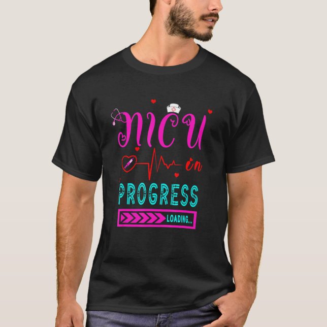 Nicu In Progress Loading  New Future Nurse Graduat T-Shirt (Front)