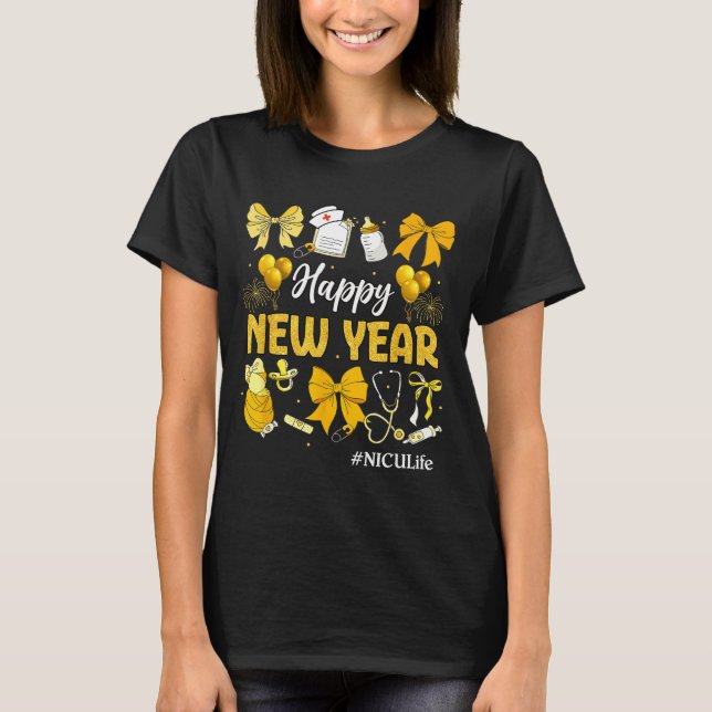 Nicu Life Happy New Years 2026 Neonatal Nicu Nurse T-Shirt (Front)