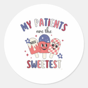 Nicu Nurse 4th July Ice Cream My Patients Are The Classic Round Sticker
