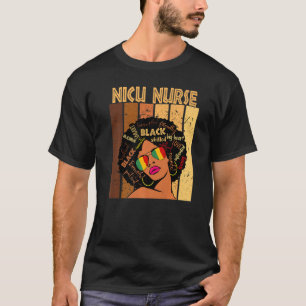 Nicu Nurse Afro African American Women Black Histo T-Shirt