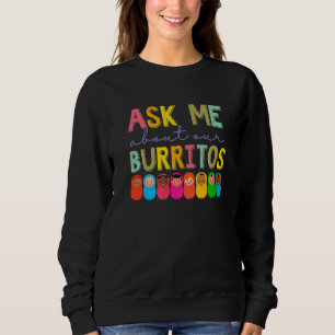 NICU Nurse Ask Me About Our Burritos Infant Care S Sweatshirt