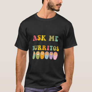 Nicu Nurse Ask Me About Our Burritos Infant Mother T-Shirt