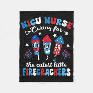 Nicu Nurse Caring For The Cutest Firecrackers 4th Fleece Blanket