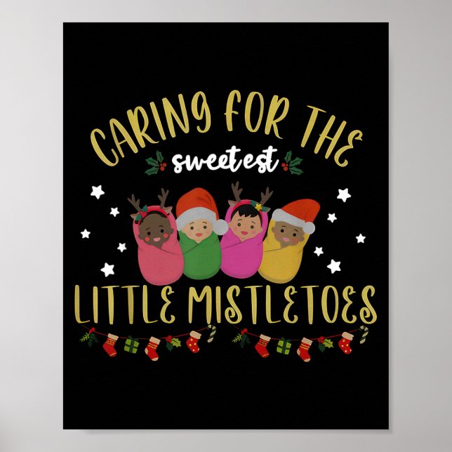 Nicu Nurse Christmas Sweetest Mistletoes Mother Ba Poster (Front)