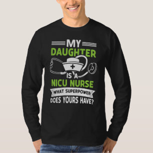Nicu Nurse Daughter Neonatal Newborn Nursing Rn T-Shirt