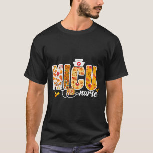 Nicu Nurse Fall Autumn Leaves Thanksgiving Healthc T-Shirt