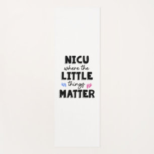 NICU Nurse Gift NICU Nurse Quote Yoga Mat