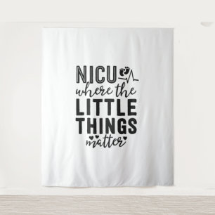 NICU Nurse Gift Where Little Things Matter Neonata Tapestry