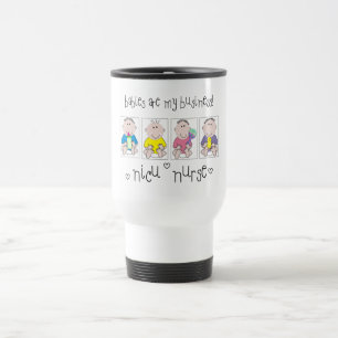 NICU NURSE Gifts "Babies Are My Business" Travel Mug