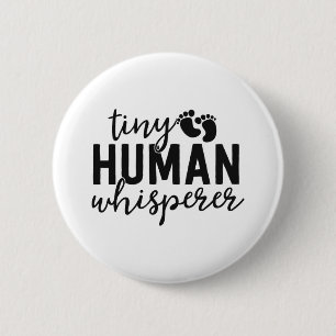 NICU Nurse Gifts Tiny Human Whisperer Neonatal ICU 6 Cm Round Badge