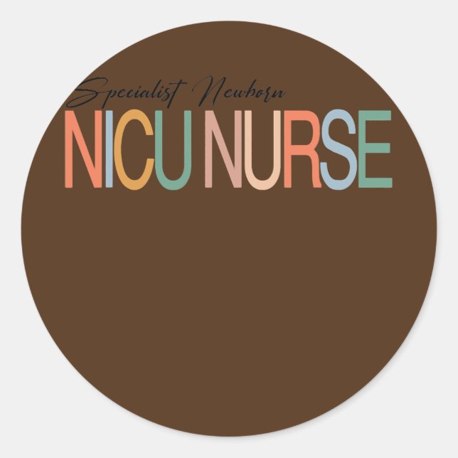 NICU Nurse Neonatal ICU Nurse Infant Care Classic Round Sticker (Front)