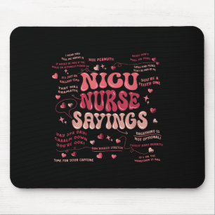 Nicu Nurse Neonatal Intensive Care Unit Saying Nur Mouse Pad