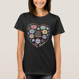 NICU Nurse Saying Neonatal Intensive Care Unit Nur T-Shirt