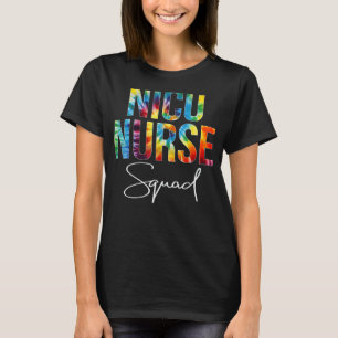 Nicu Nurse Squad Appreciation Day Tie Dye For Wome T-Shirt