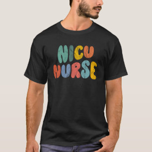 Nicu Nurse Week Groovy Appreciation Day For Women  T-Shirt