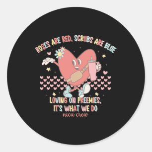 Nicu Valentine Roses Are Red Nicu Nurse Valentine' Classic Round Sticker