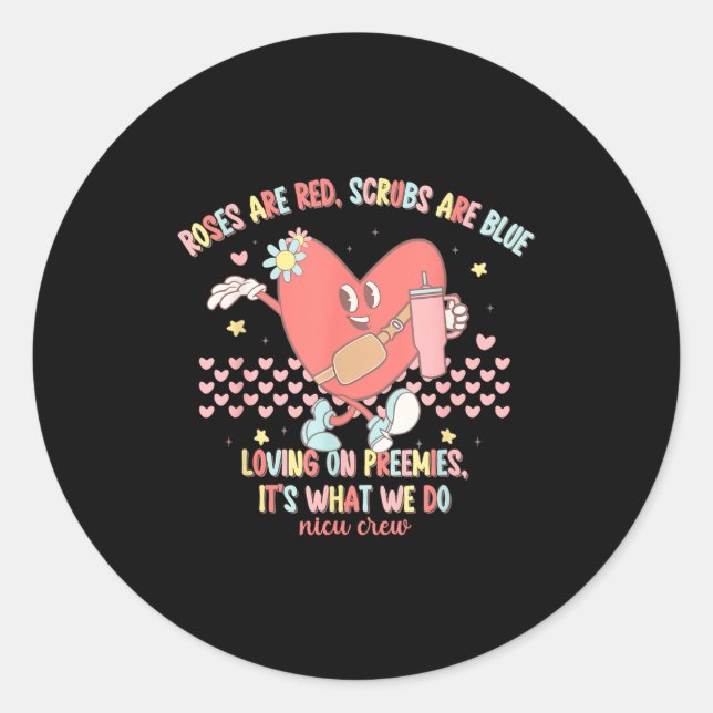 Nicu Valentine Roses Are Red Nicu Nurse Valentine' Classic Round Sticker (Front)