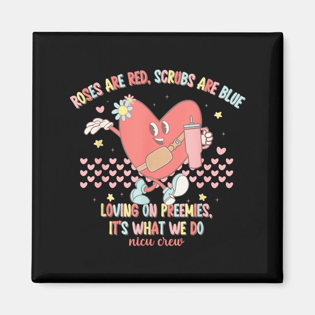 Nicu Valentine Roses Are Red Nicu Nurse Valentine' Magnet (Front)