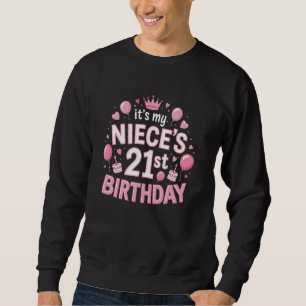 Niece 21st Birthday Party Crown Pink Balloons 21 C Sweatshirt