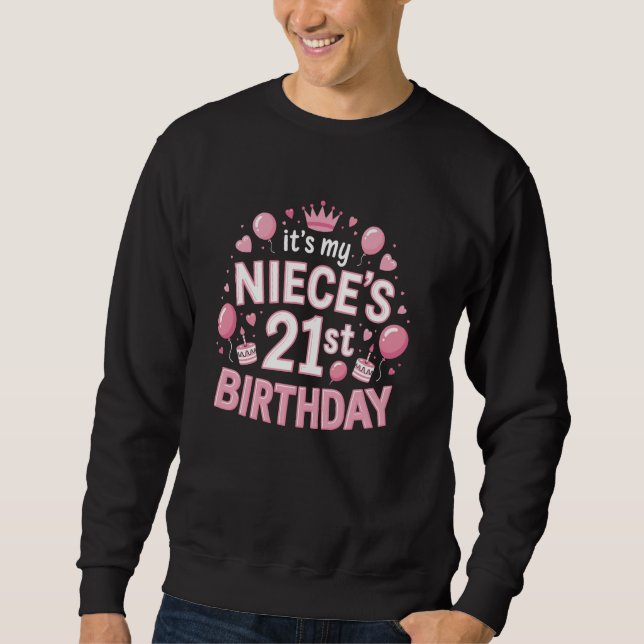 Niece 21st Birthday Party Crown Pink Balloons 21 C Sweatshirt (Front)