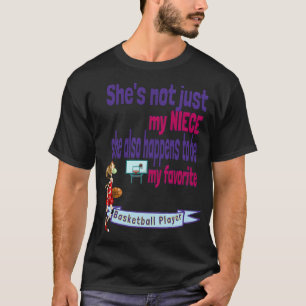 Niece Kid Child Is My Favourite Basketball Player T-Shirt