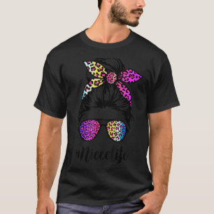 Niece Life With Rainbow Leopard Messy Bun Mother's T-Shirt