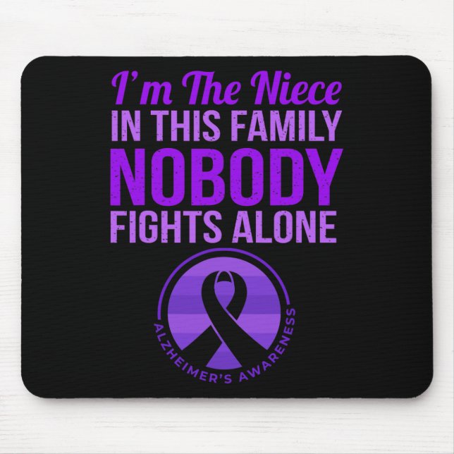 Niece Nobody Fights Alone Alzheimer's Awareness  Mouse Pad (Front)