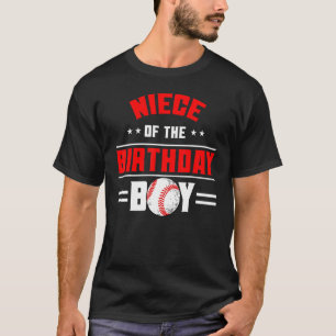 Niece Of The Birthday Boy Baseball Theme Family Bd T-Shirt