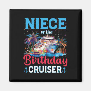 Niece Of The Birthday Cruiser Funny Cruise Birthda Magnet