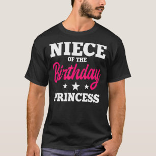 Niece Of The Birthday Princess Party Bday Celebrat T-Shirt