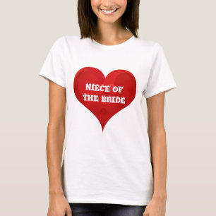 Niece of The Bride Red Heart Wedding Bridal T-Shirt