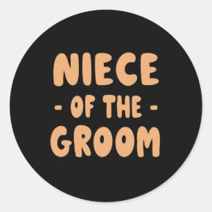 Niece Of The Groom Classic Round Sticker