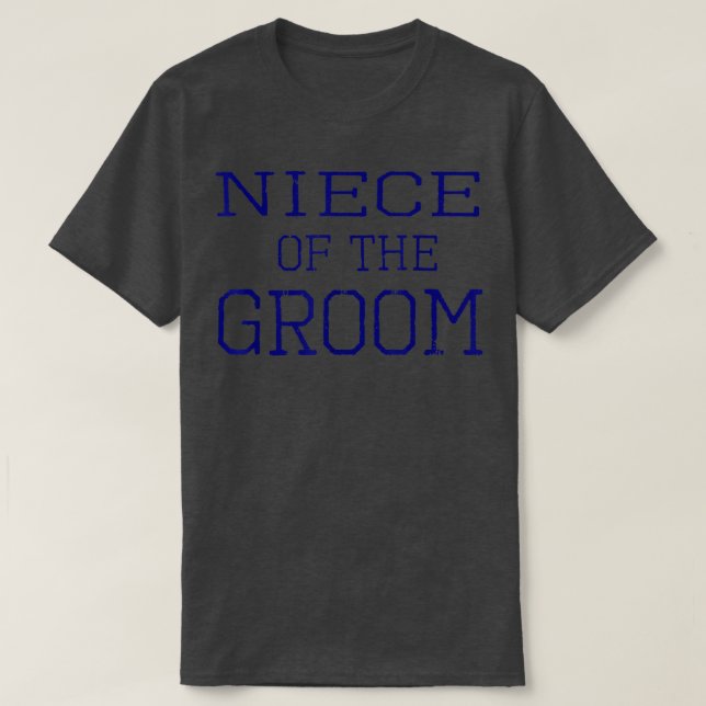 Niece of the GroomCoordinating Wedding Party Tee s (Design Front)