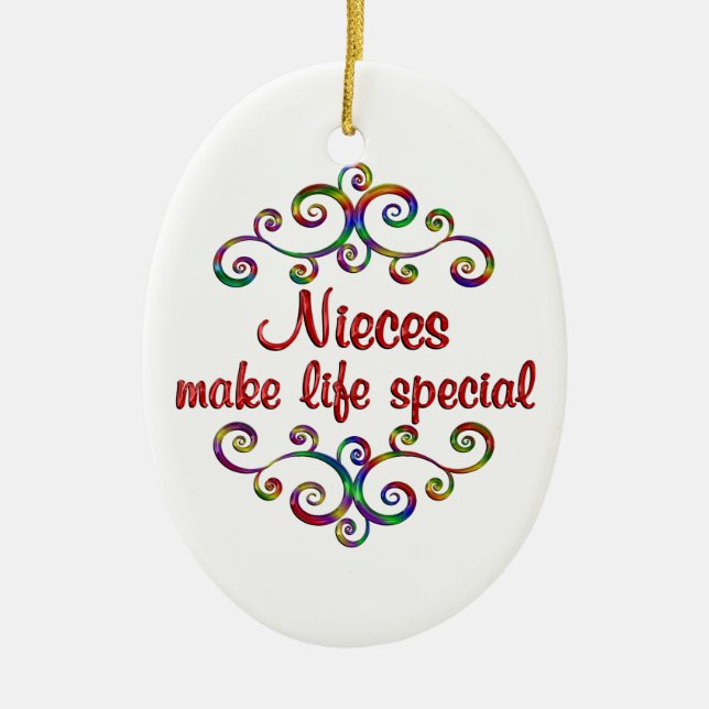 Nieces Make Life Special Ceramic Ornament (Front)