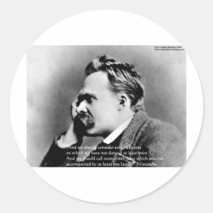 Nietzsche "Laugh" Wisdom Quote Gifts Tees & Cards Classic Round Sticker