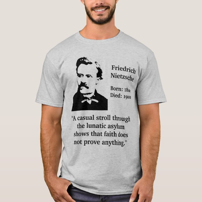 Nietzsche Lunatic Asylum Quote T-Shirt (Front)