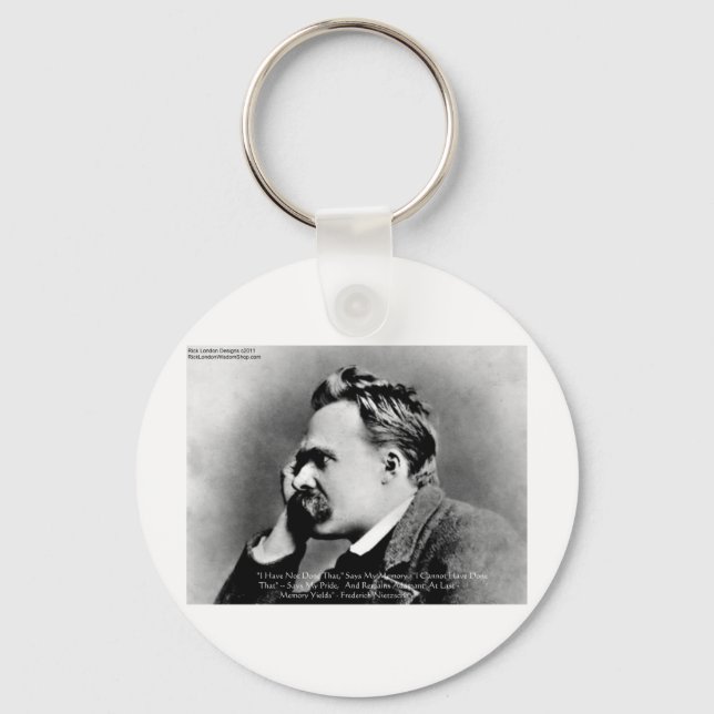 Nietzsche "Pride Vs Memory" Wisdom Quote Gifts/Tee Key Ring (Front)