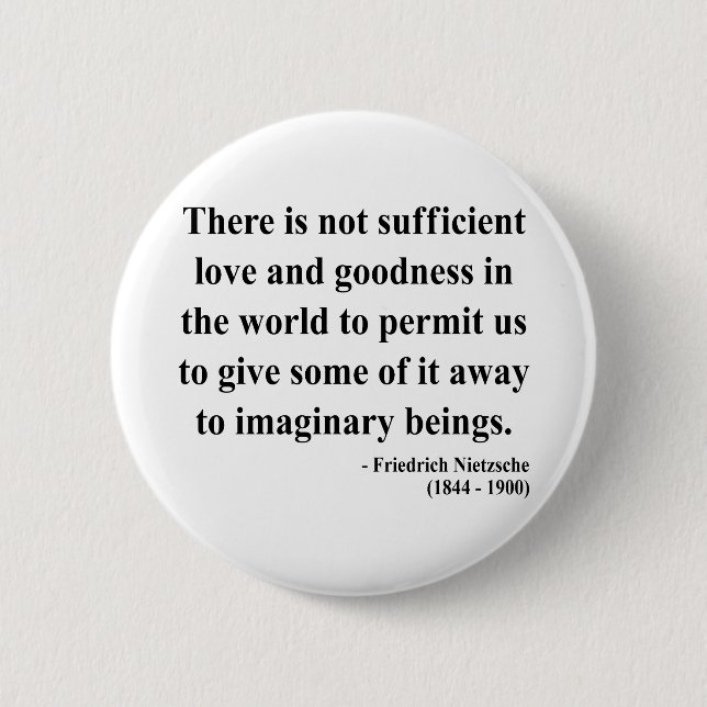 Nietzsche Quote 7a 6 Cm Round Badge (Front)