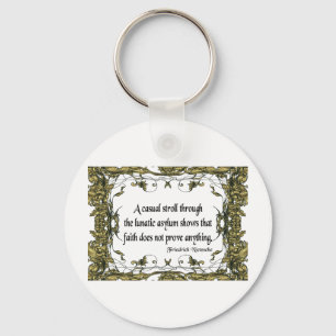 Nietzsche Quote Casual Stroll Through the Lunatic Key Ring