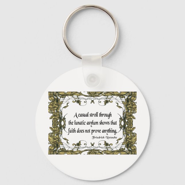 Nietzsche Quote Casual Stroll Through the Lunatic Key Ring (Front)