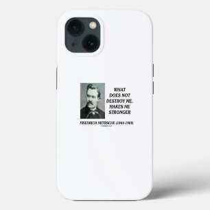 Nietzsche What Does Not Destroy Makes Me Stronger iPhone 13 Case