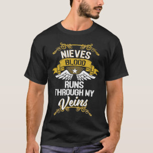 Nieves Blood Runs Through My Veins T-Shirt