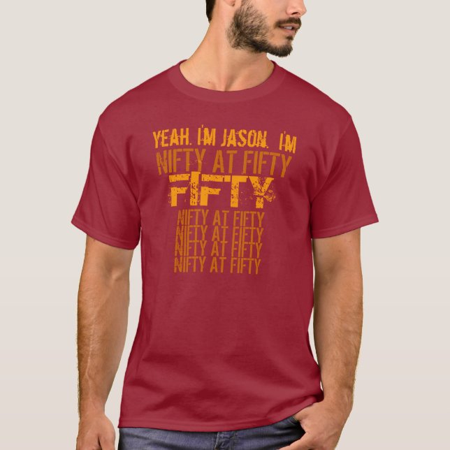 Nifty at Fifty 50  Birthday Gold Burgundy T-Shirt (Front)