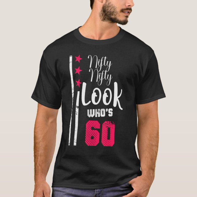 Nifty Nifty Look Who's 60 Year Old Birthday Squad  T-Shirt (Front)