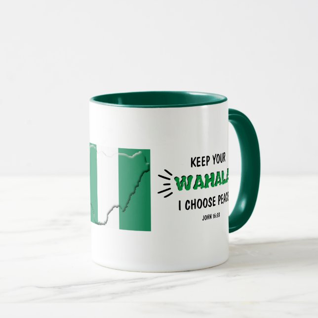 NIGERIA FLAG Funny KEEP YOUR WAHALA  Mug (Front Right)