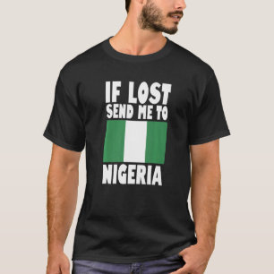 Nigeria Flag If lost send me to Nigeria Premium T-Shirt