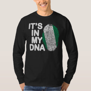 Nigeria Flag It S In My Dna Nigerian Nigerian T-Shirt
