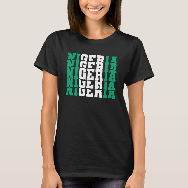 Nigeria Independence Day 1st Oct Nigeria Stacked T-Shirt (Front)