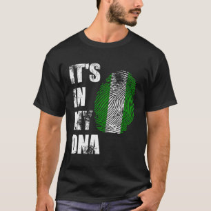 Nigeria It'S In My Dna Nigerian Flag Distressed St T-Shirt